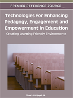 Technologies for Enhancing Pedagogy, Engagement and Empowerment in Education: Creating Learning-Friendly Environments